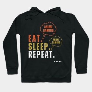 Eat Sleep Anime Gaming Repeat design Hoodie